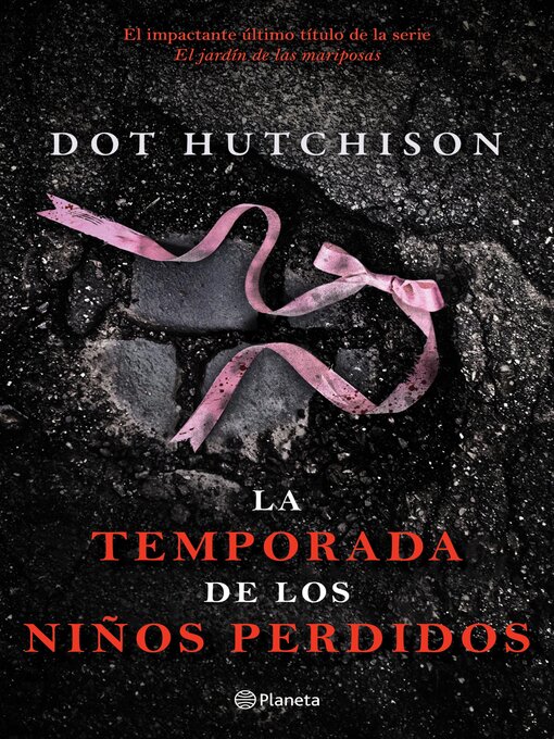 Title details for La temporada de los niños perdidos by Dot Hutchison - Available